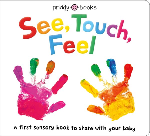 See, Touch, Feel Board Book: A First Sensory Book for Babies & Toddlers | Touch and Feel Activities for Early Learning, Motor Skills & Development