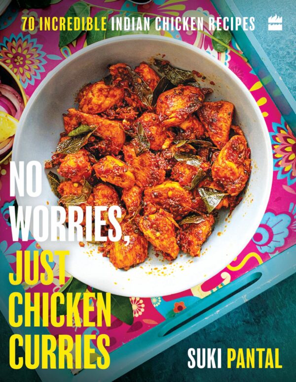 NO WORRIES, JUST CHICKEN CURRIES