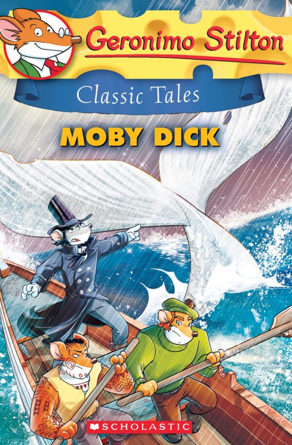 GERONIMO STILTON CLASSIC TALES: MOBY DICK