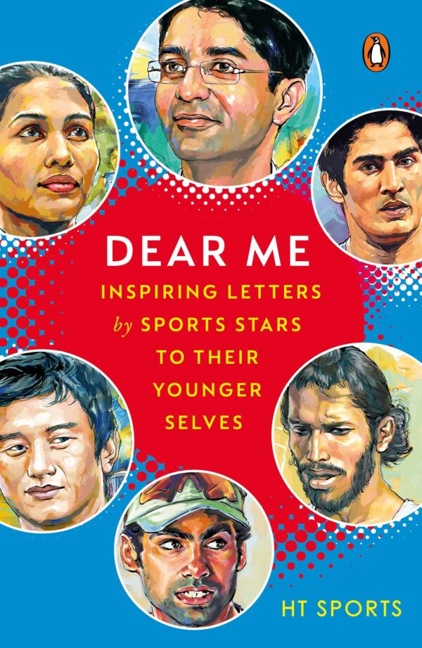 Dear Me: Inspiring Letters by Sports Stars to their Younger Selves