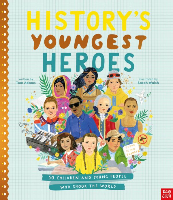 HISTORY'S YOUNGEST HEROES