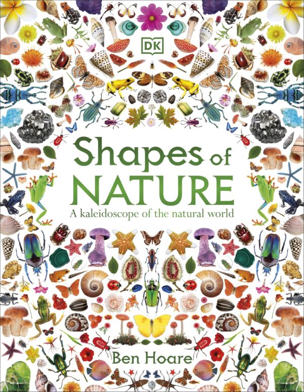 Shapes of Nature: A Kaleidoscope of the Natural World