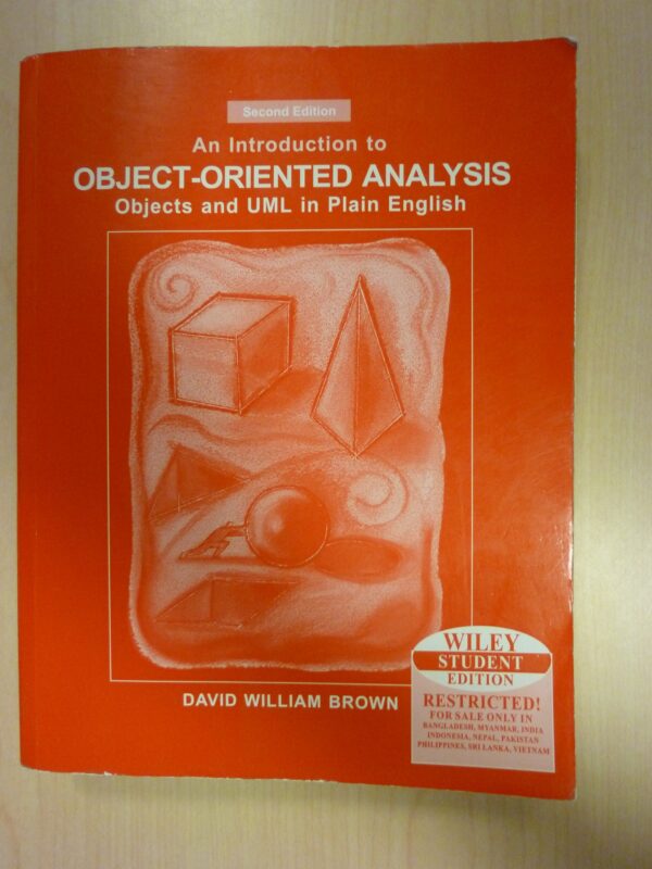 An Introduction To Object Oriented Analysis: Objects And Uml In Plain English