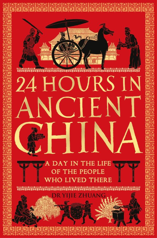 24 HOURS IN ANCIENT CHINA