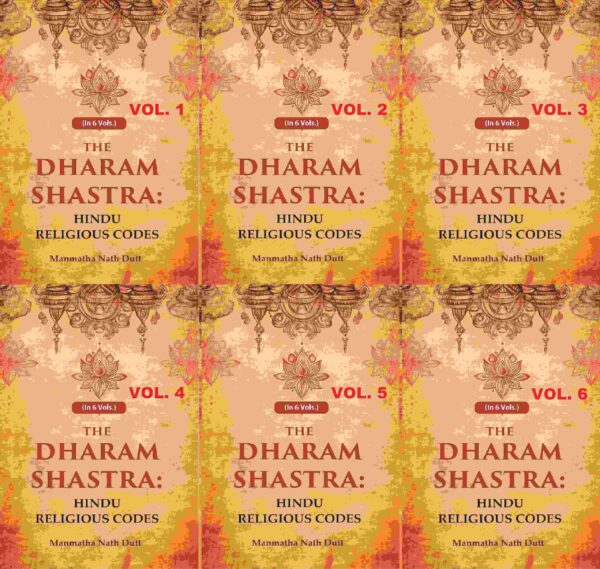 The Dharam Shastra: Hindu Religious Codes 6 Vols. Set