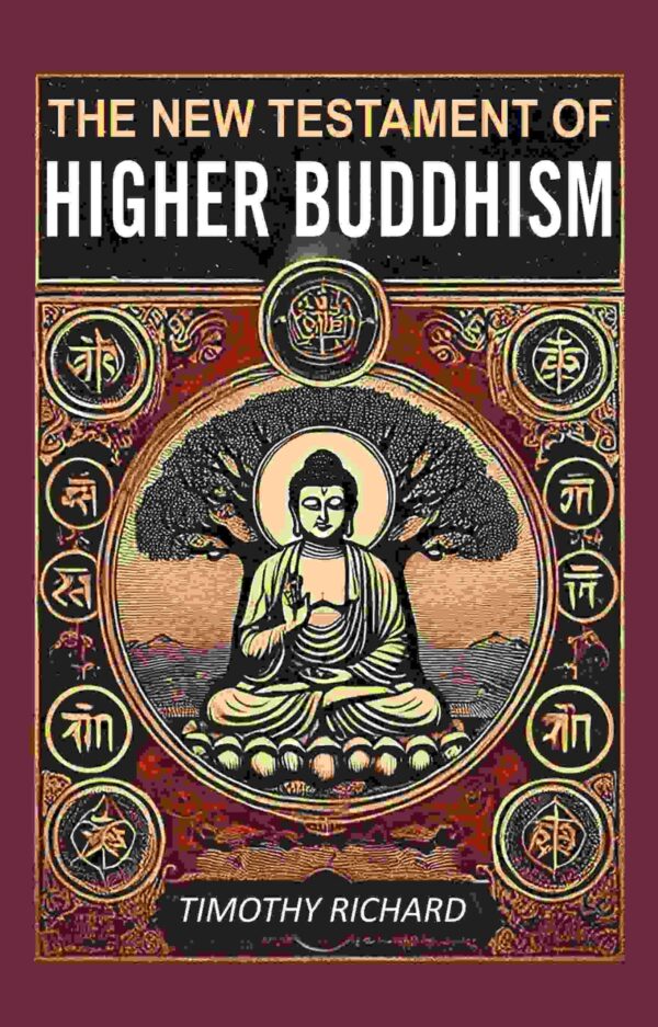 The New Testament of Higher Buddhism [Hardcover]