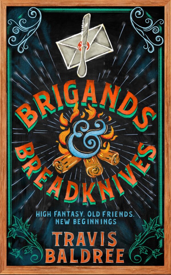 Brigands & Breadknives: SPRAYED EDGE EDITION: The Instant Sunday Times bestseller: A cosy, heartfelt adventure about old friends and new beginnings (Legends & Lattes)