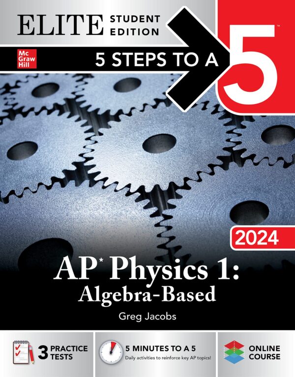 5 Steps to a 5 AP Physics 1: Algebra-Based Elite Edition 2024