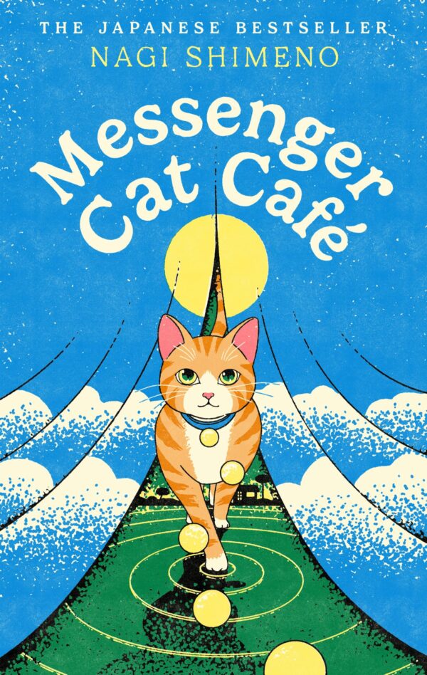 Messenger Cat Cafe: A magical Japanese tale about unbreakable bonds with our cats