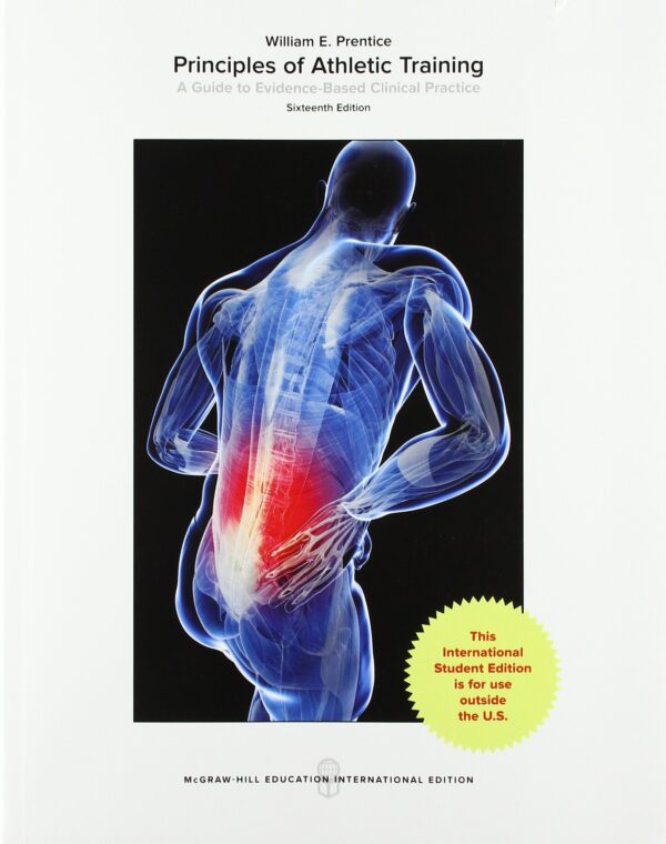 Principles of Athletic Training: A Guide to Evidence-Based Clinical Practice (COLLEGE IE OVERRUNS)