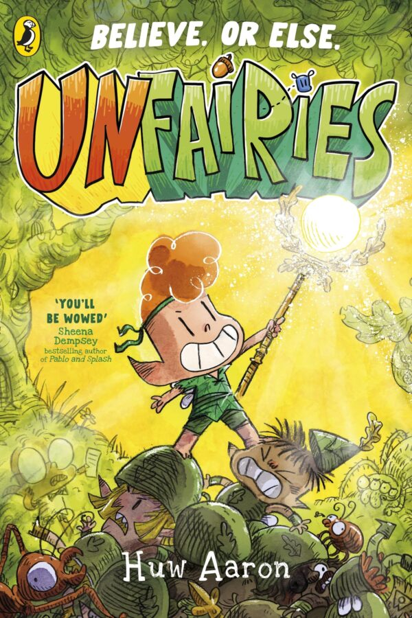 Unfairies: A bestselling graphic novel series where the battles are mighty - but miniature