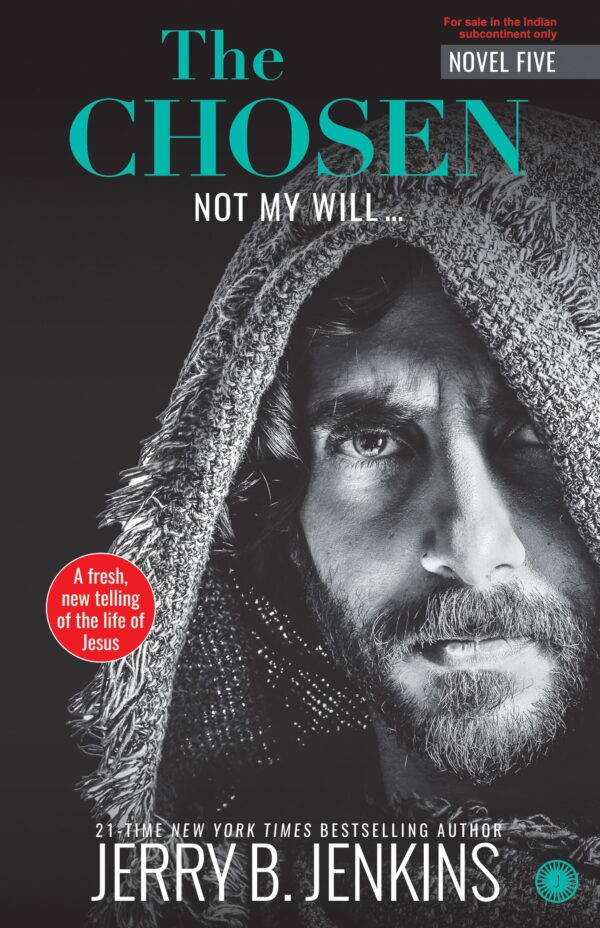 The Chosen – Book 5: Not My Will … | Journey Through Jesus’ Final Days | Week that Changed History | Powerful Christian Tale of Redemption