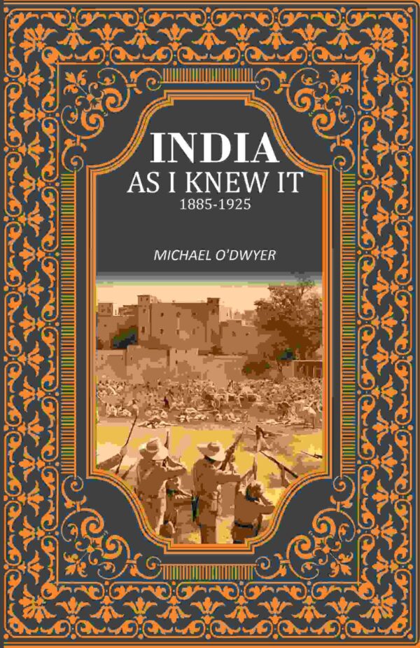 India as I Knew It 1885-1925 [Hardcover]