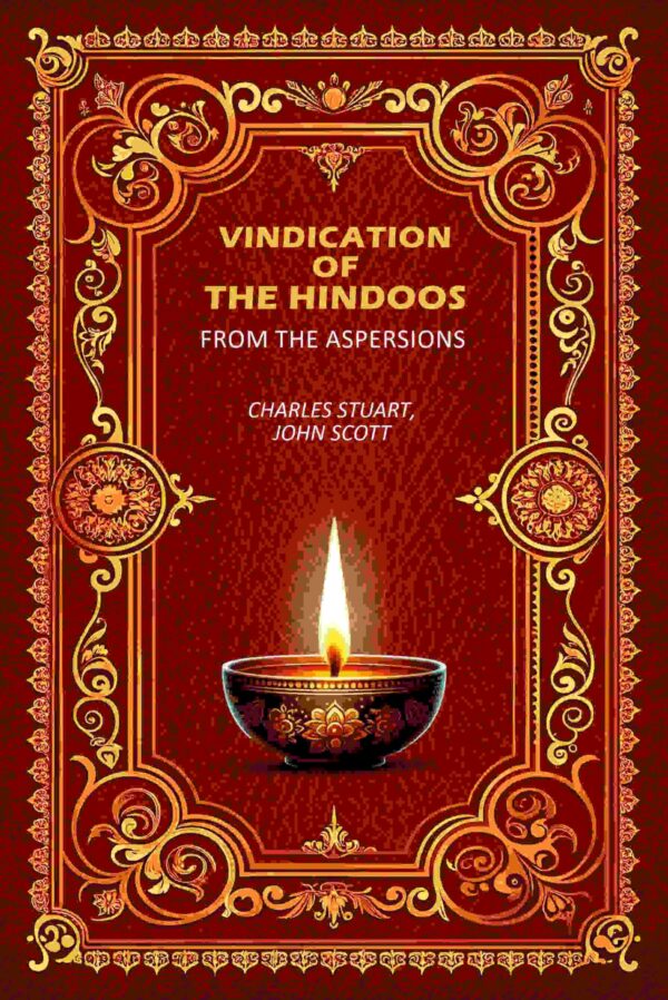 Vindication Of The Hindoos: From The Aspersions