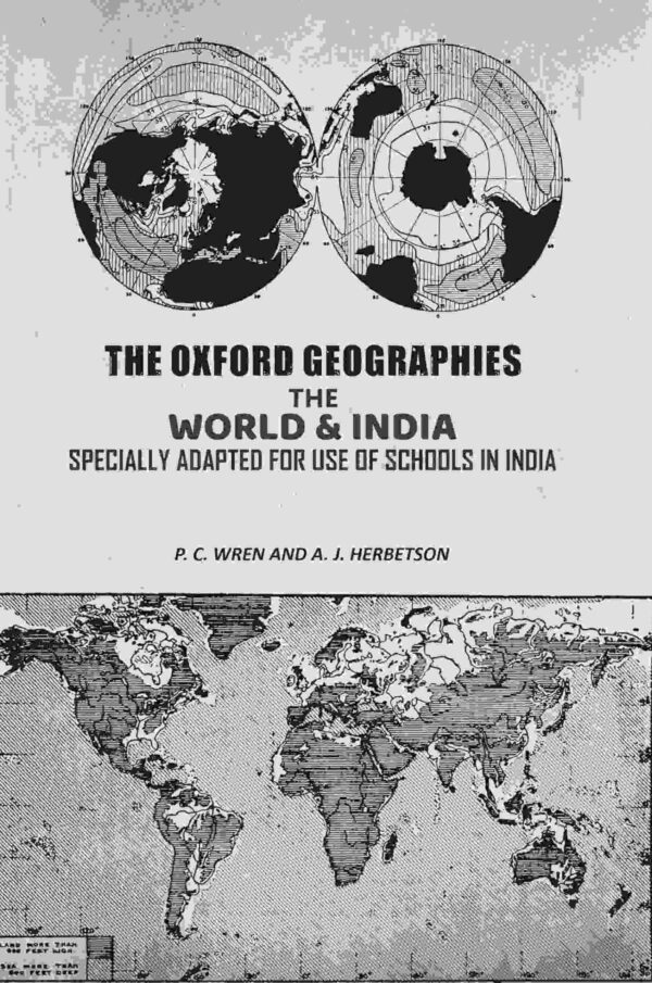 The Oxford Geographies: The World & India Specially Adapted For Use of Schools in India