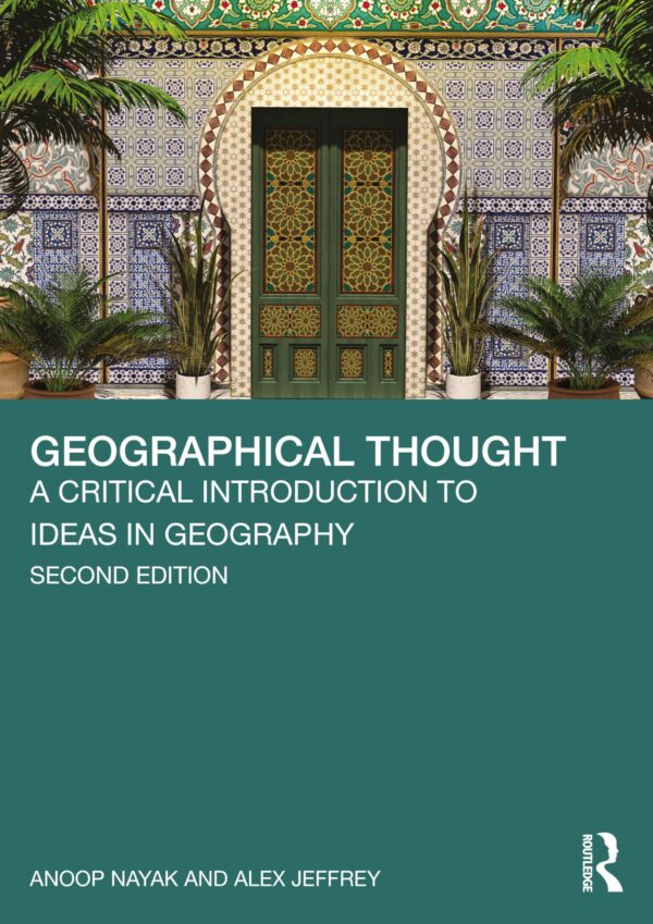 Geographical Thought: A Critical Introduction to Ideas in Geography