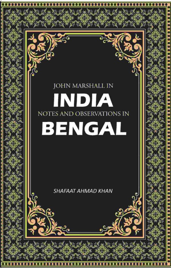 John Marshall In India: Notes And Observations In Bengal