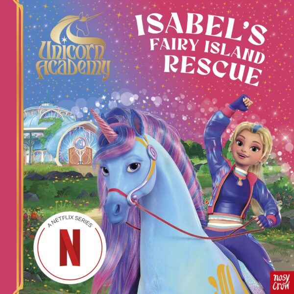 UNICORN ACADEMY: ISABEL'S FAIRY ISLAND RESCUE