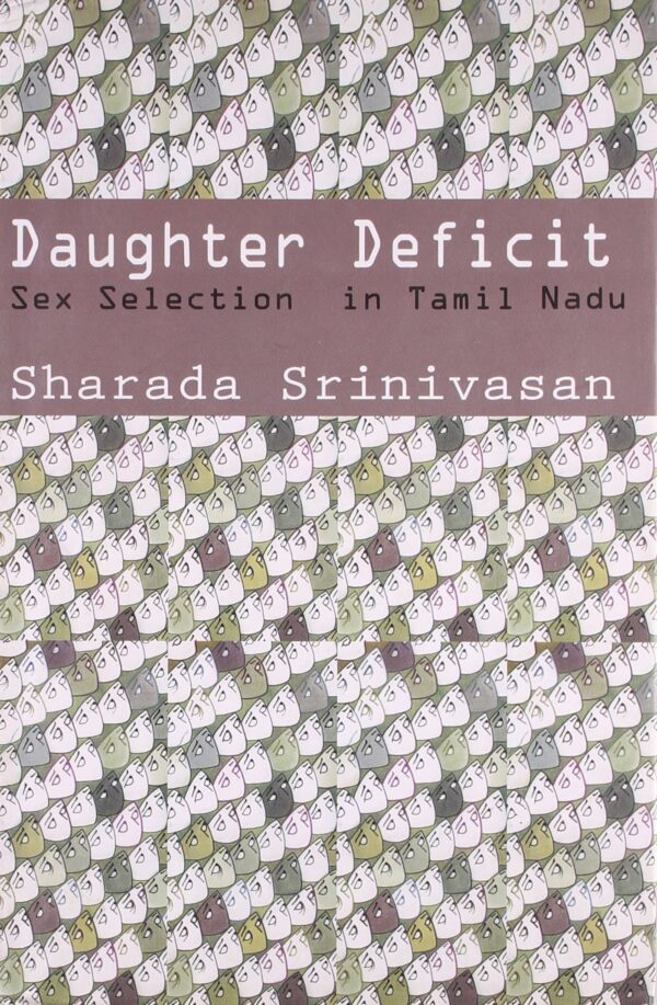 Daughter Deficit: Sex Selection in Tamil Nadu