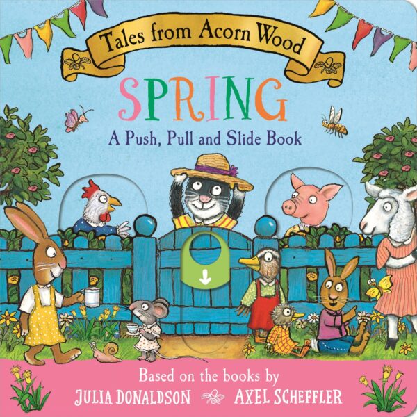 Tales from Acorn Wood: Spring: A Push, Pull and Slide Book: the perfect gift for toddlers (Tales from Acorn Wood: Push, Pull and Slide Books)