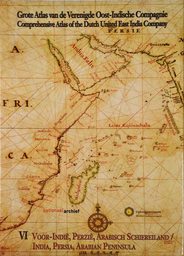 Comprehensive Atlas of the Dutch United East India Company: Vol. VI