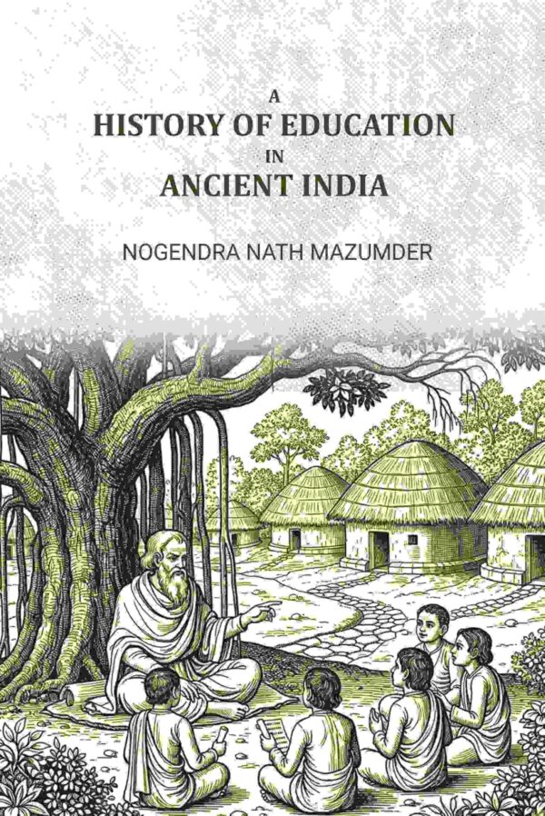 A history of education in ancient india [Hardcover]