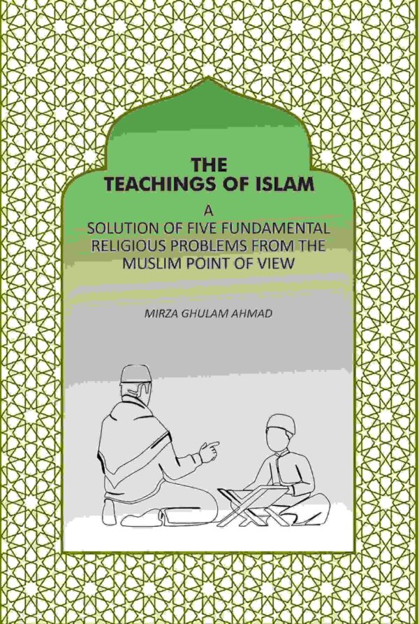 The Teachings Of Islam: A Solution Of Five Fundamental Religious Problems From The Muslim Point Of View [Hardcover]