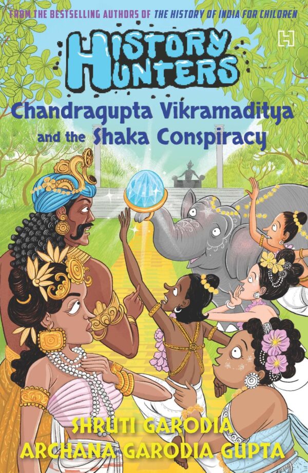 History Hunters Book 3: Chandragupta Vikramaditya and the Shaka Conspiracy