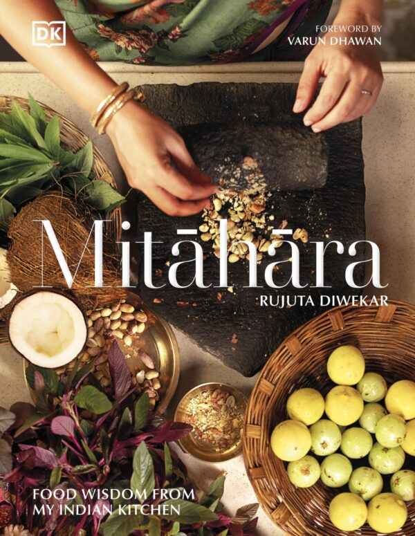DK Mitahara Food Wisdom From My Indian Kitchen.