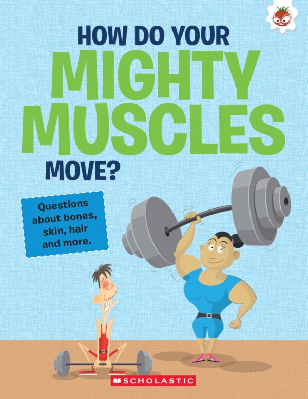 How Do Your Mighty Muscles Move?
