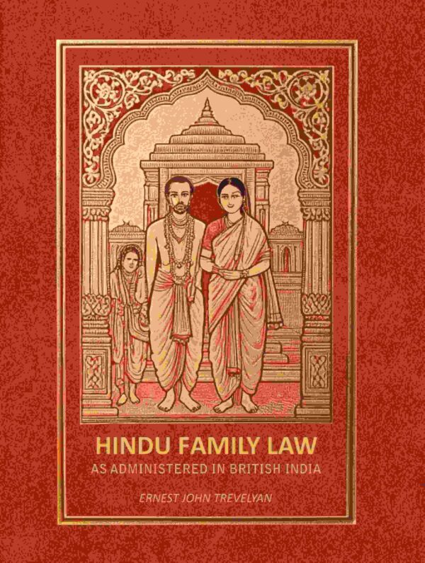 Hindu Family Law: As Administered in British India