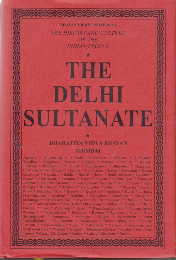 The History and Culture of the Indian People: Volume 6: The Delhi Sultanate