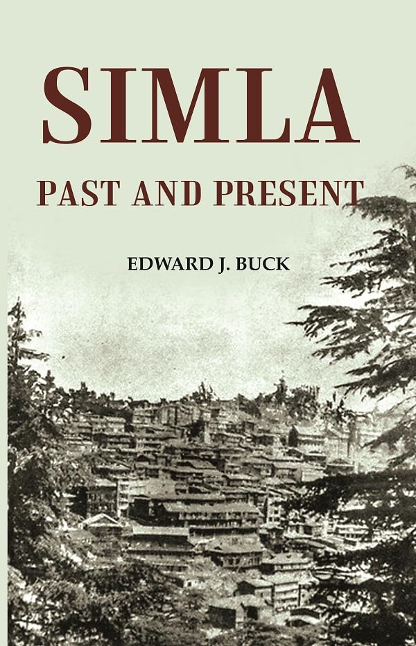 Simla Past and Present [Hardcover]