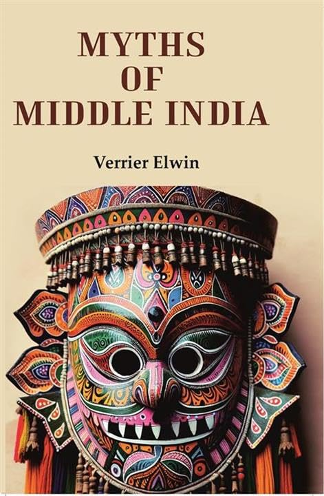 Myths Of Middle India [Hardcover]