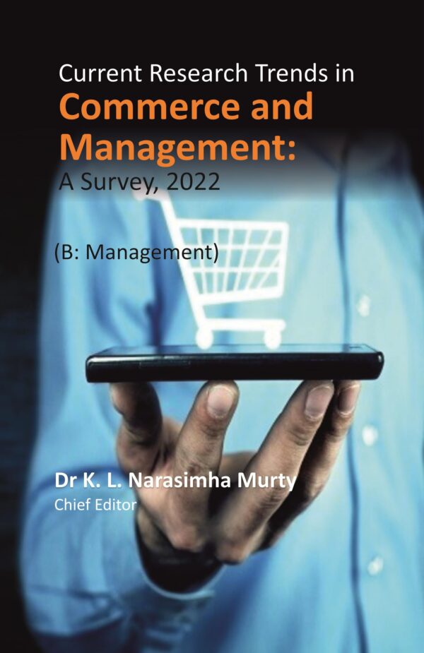 Current Research Trends in Commerce and Management: A Survey, 2022 (B: Management)