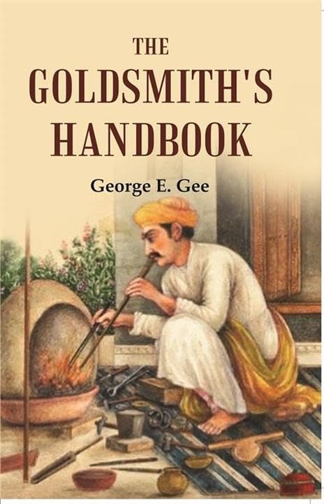 The goldsmith's handbook [Hardcover]